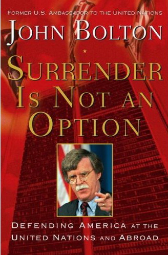 Surrender Is Not an Option: Defending America at the United Nations