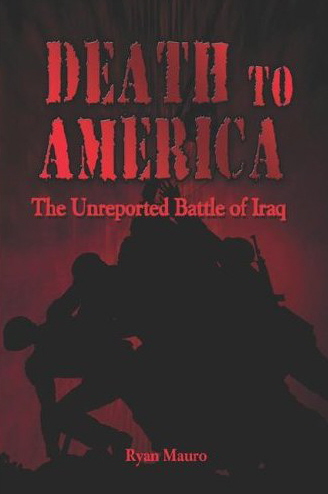 Death to America: The Unreported Battle of Iraq