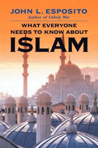 What Everyone Needs to Know about Islam - Esposito