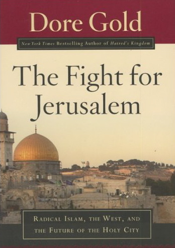 The Fight for Jerusalem: Radical Islam, the West, and the Future of the Holy City