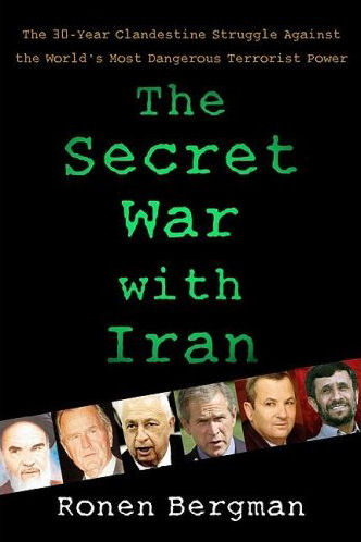 The Secret War with Iran: The 30-Year Clandestine Struggle Against the World's Most Dangerous Terrorist Power.