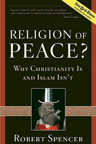 Religion of Peace?: Why Christianity Is and Islam Isn't